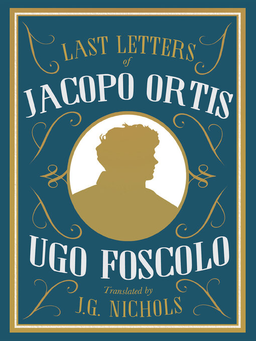 Title details for Last Letters of Jacopo Ortis by Ugo Foscolo - Wait list